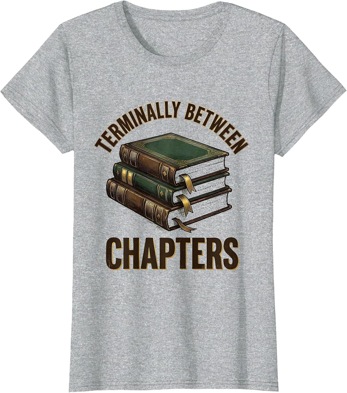 Terminally Between Chapters Vintage Bookworm Reader Humor T-Shirt - Heather Grey