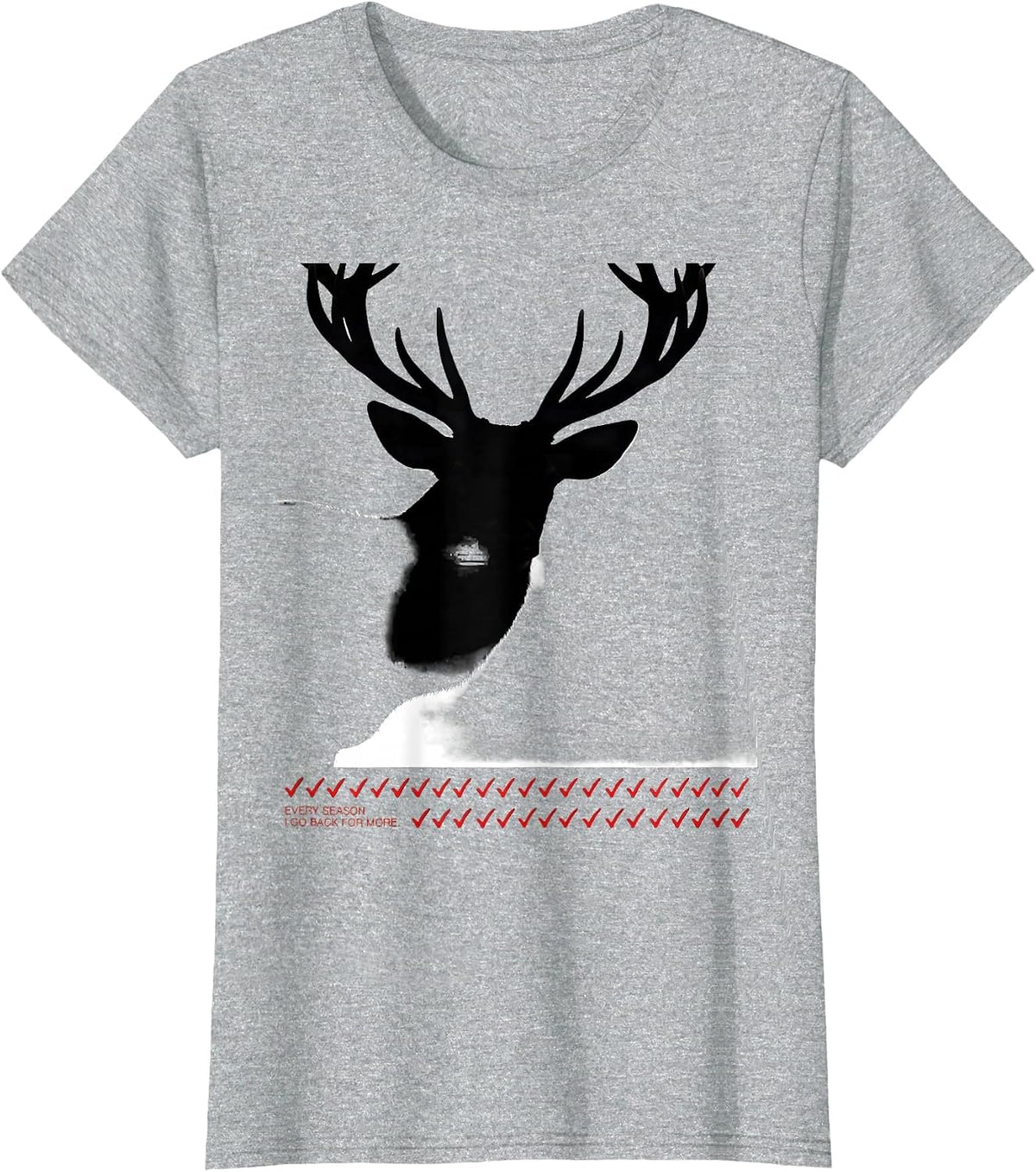 Women's Every Season I Go Back For More Funny Deer Hunting Dad Gift T-Shirt - Heather Grey
