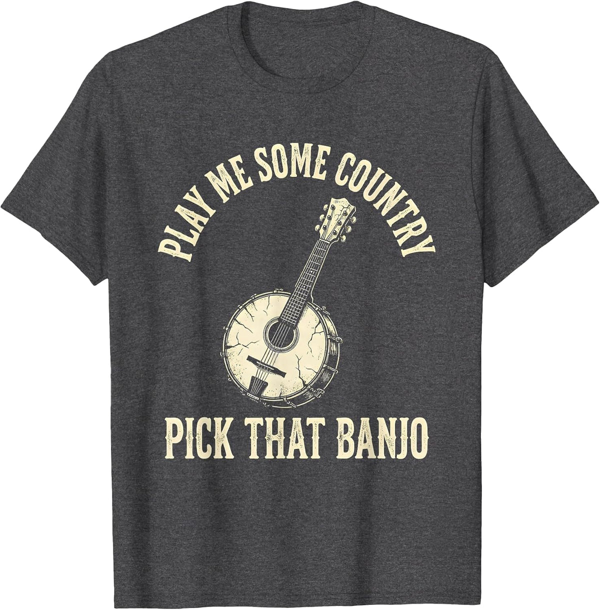 Play Me Some Country Pick That Banjo Boho Western Country T-Shirt - Dark Heather Grey