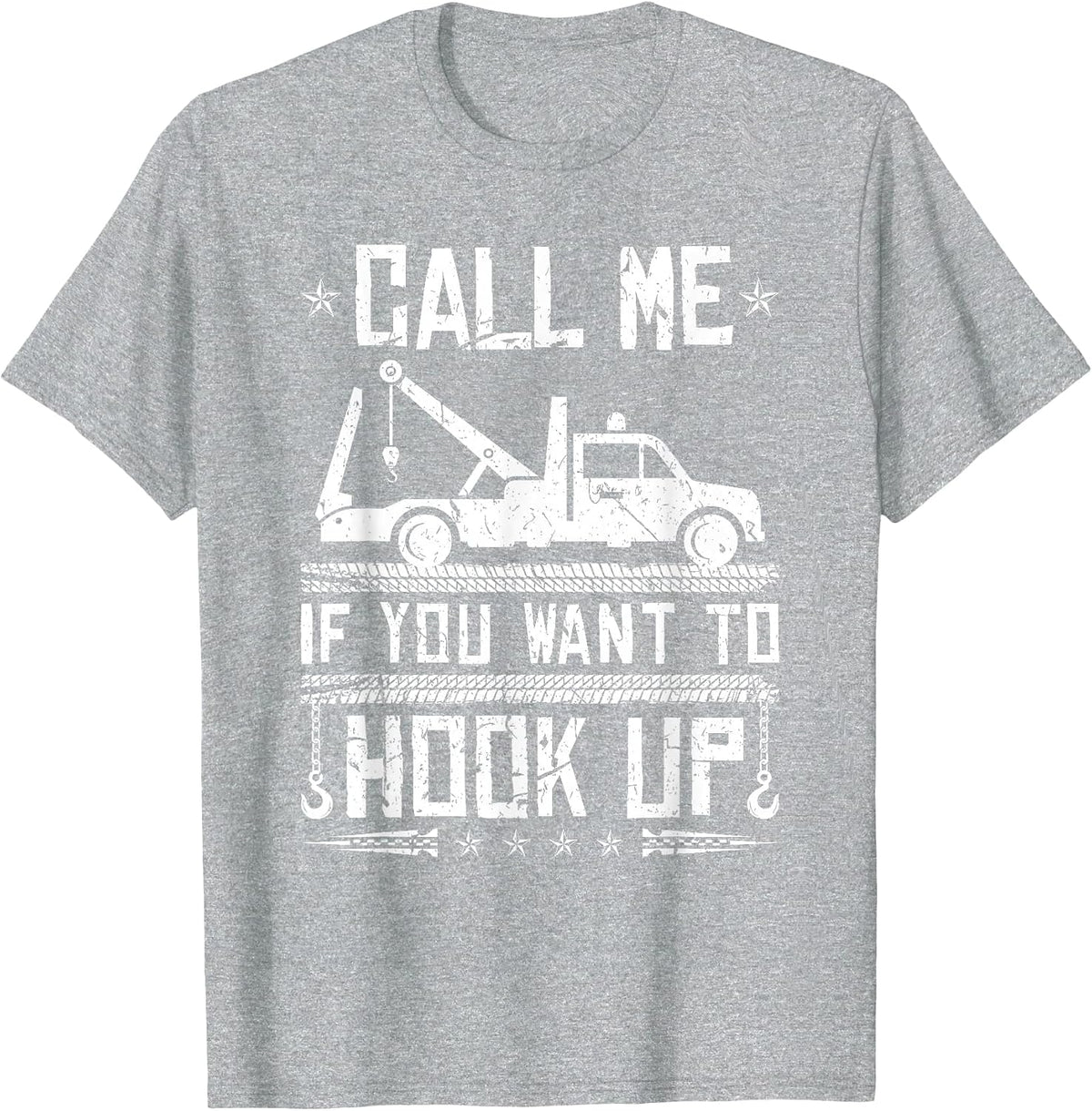 Tow Truck Driver Hook Up Quote, Tow Truck Operator T-Shirt - Heather Grey