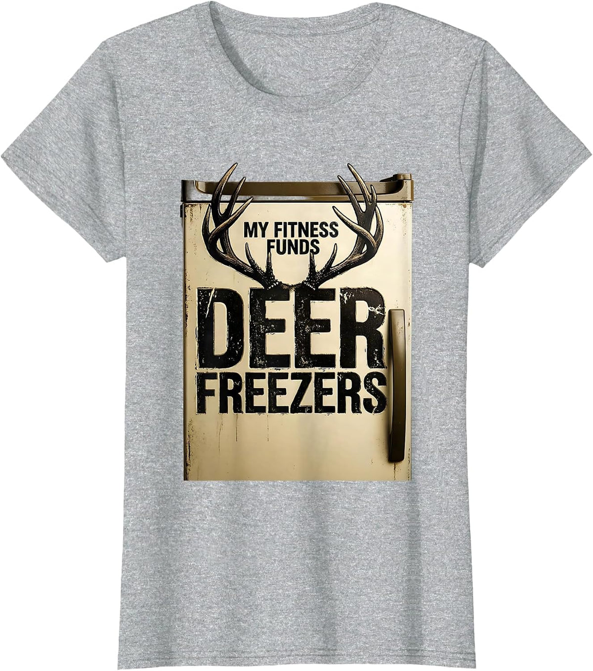 My Fitness Funds Deer Freezers Funny Hunting Dad Hunter Gift T-Shirt - Heather Grey