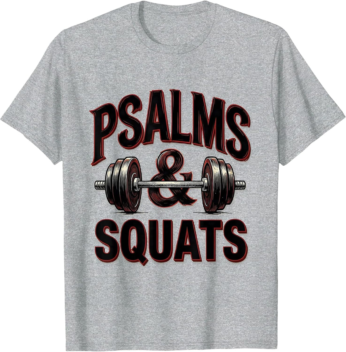 Men's Psalms Squats Faith Fitness Funny Gym Design T-Shirt - Heather Grey