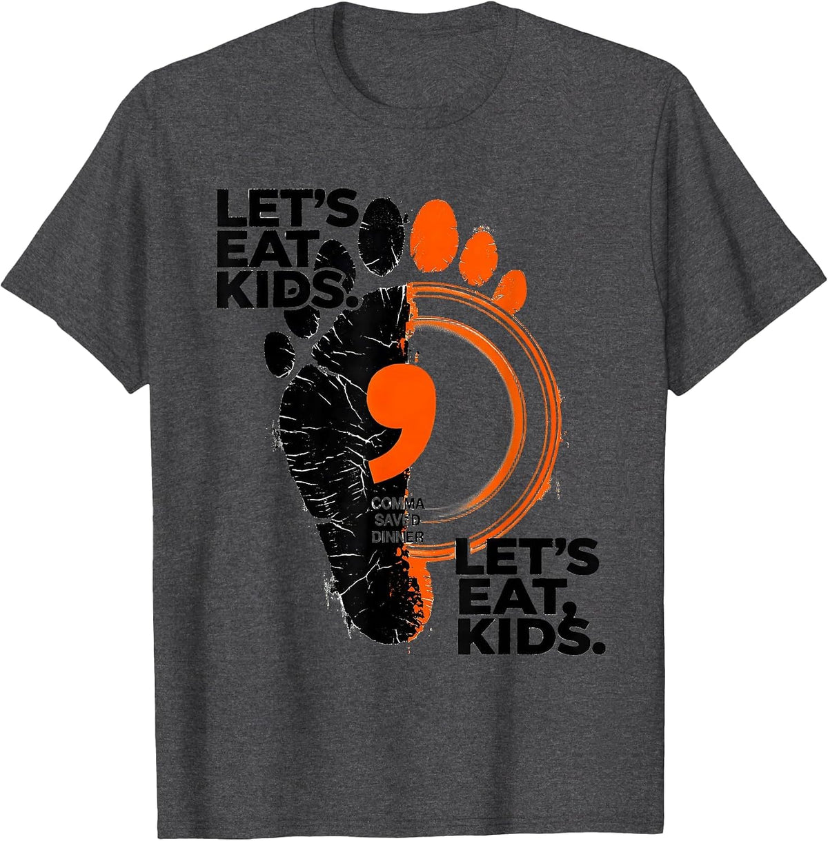 Let's eat kids Comma Saved Dinner Funny Grammar Teacher T-Shirt - Dark Heather Grey