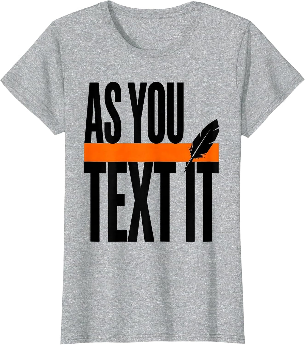 Women's As You Text It Funny Shakespeare English Literature Humor T-Shirt - Heather Grey