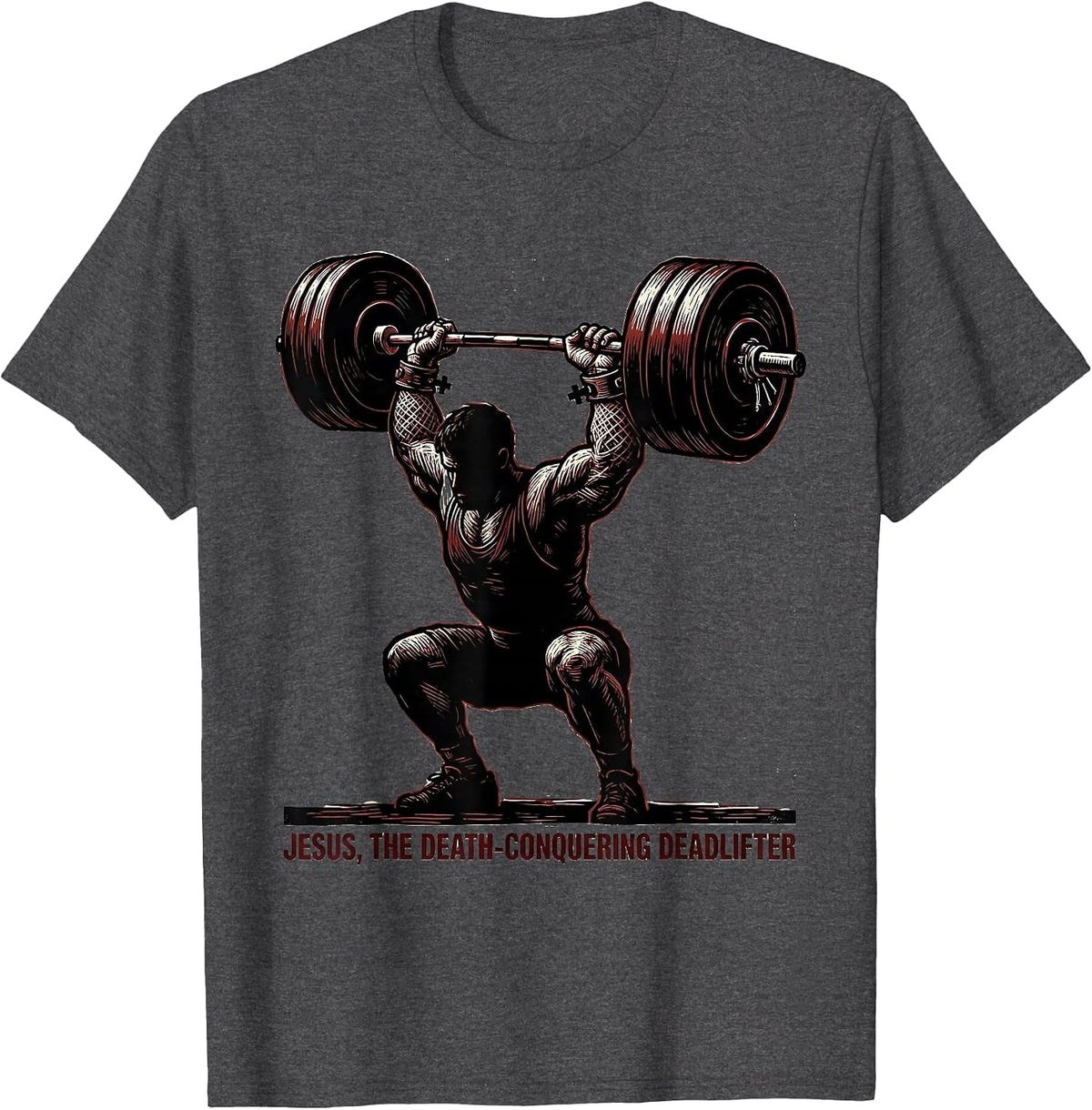 Jesus, The Death-Conquering Deadlifter Funny Christian Gym T-Shirt - Dark Heather Grey
