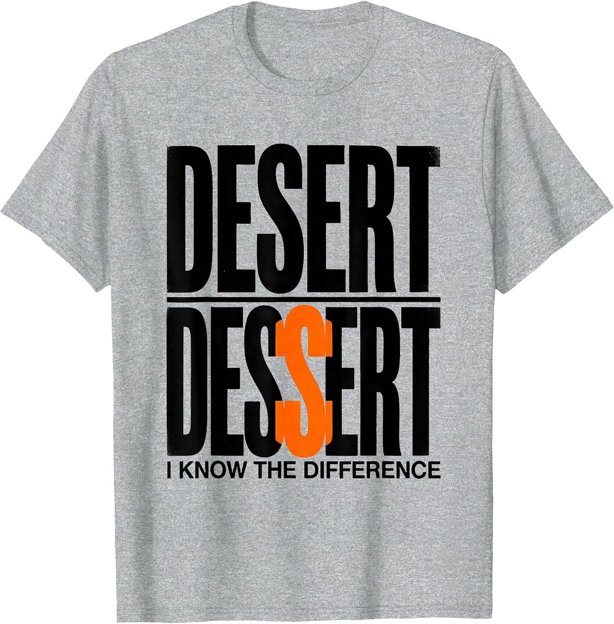 Men's Desert Dessert I Know The Difference Funny Grammar Teacher T-Shirt - Heather Grey