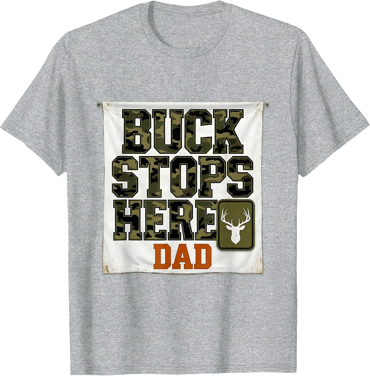 Men's Buck Stops Here Dad Camo Deer Hunting Humor T-Shirt - Heather Grey