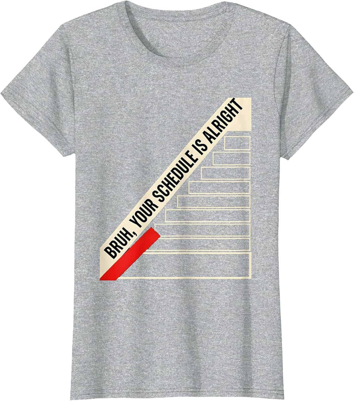 Women's Bruh Your Schedule Is Alright Funny School Counselor T-Shirt - Heather Grey