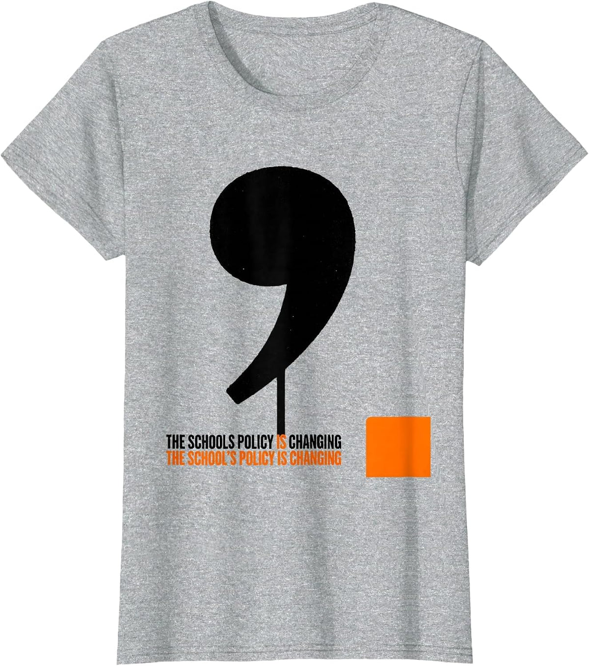 Women's The Schools Policy Is Changing Funny Grammar Teacher Humor T-Shirt - Heather Grey