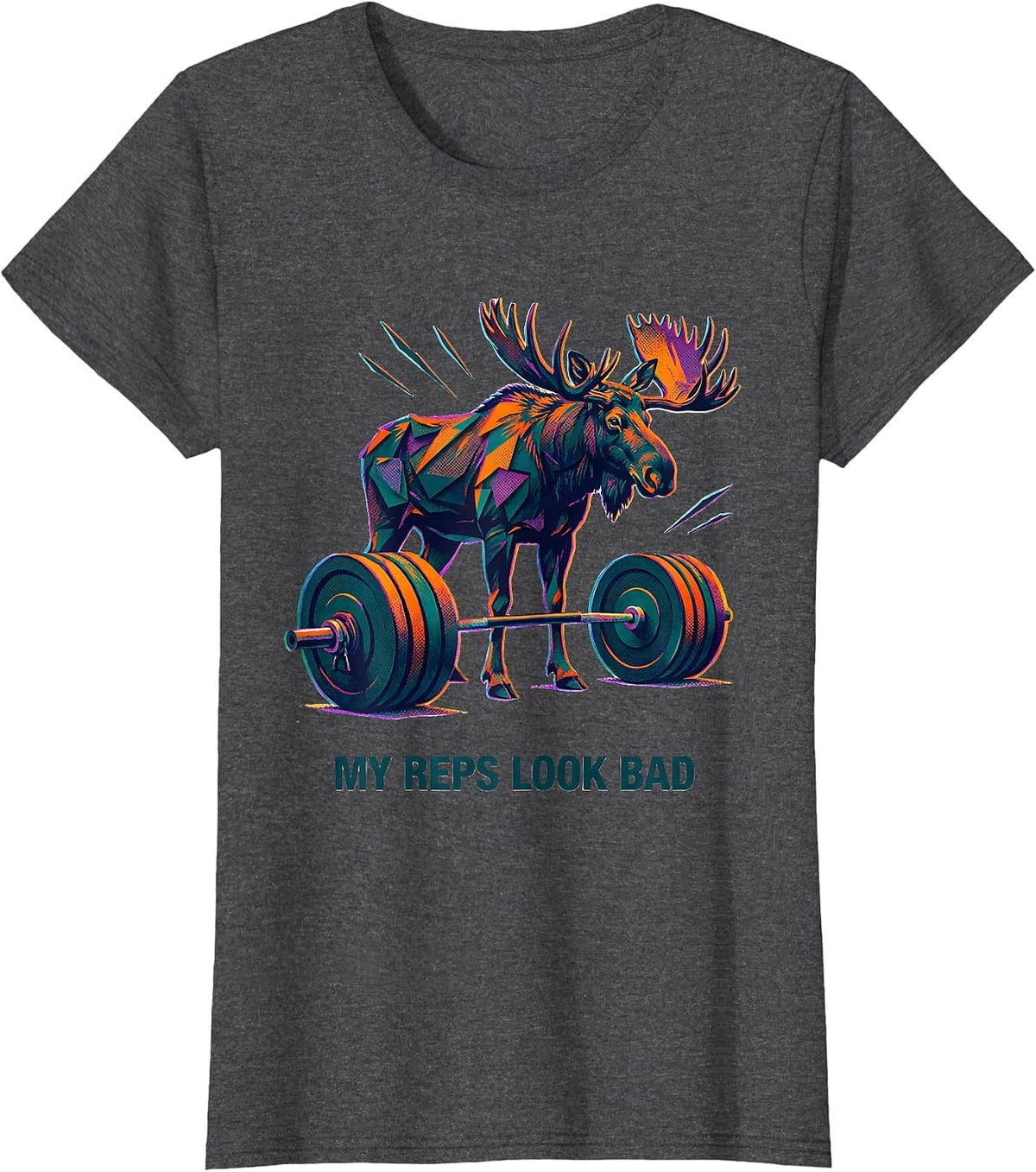 Women's My Reps Look Bad Funny Weightlifting Gym Workout Moose T-Shirt - Dark Heather Grey