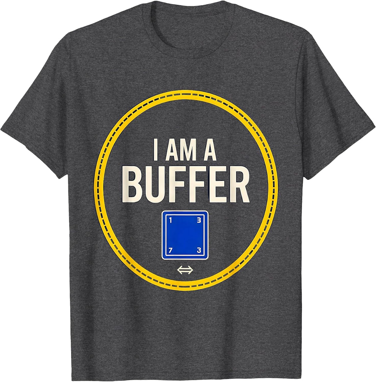 Men's I Am A Buffer Funny Chemistry Science Pun Humor T-Shirt - Dark Heather Grey