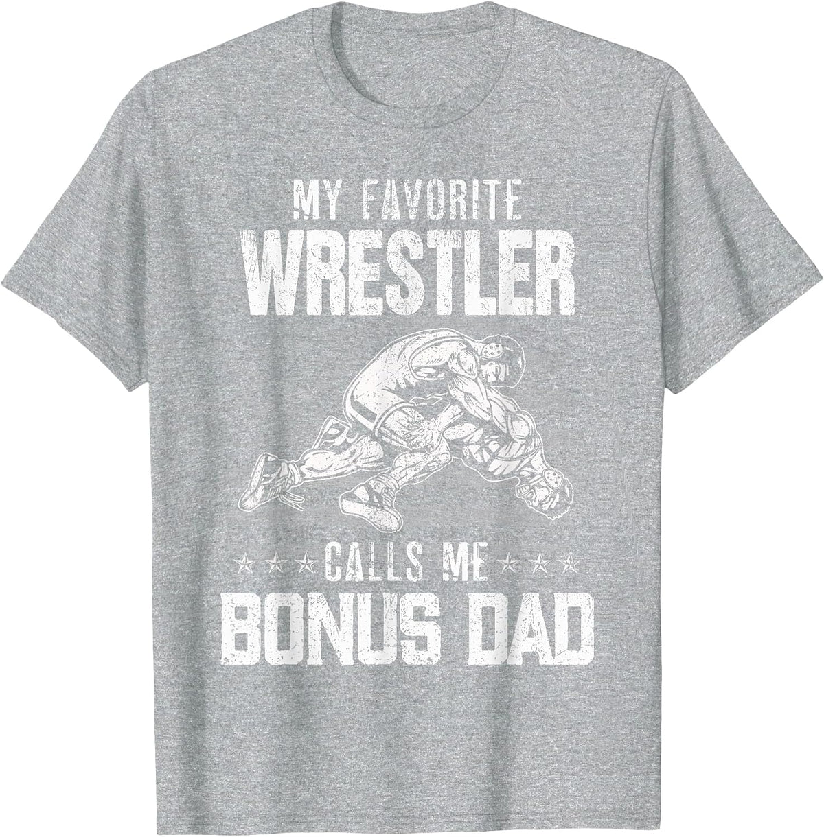 Wrestling My Favorite Wrestler Calls Me Bonus Dad Xmas T-Shirt - Heather Grey