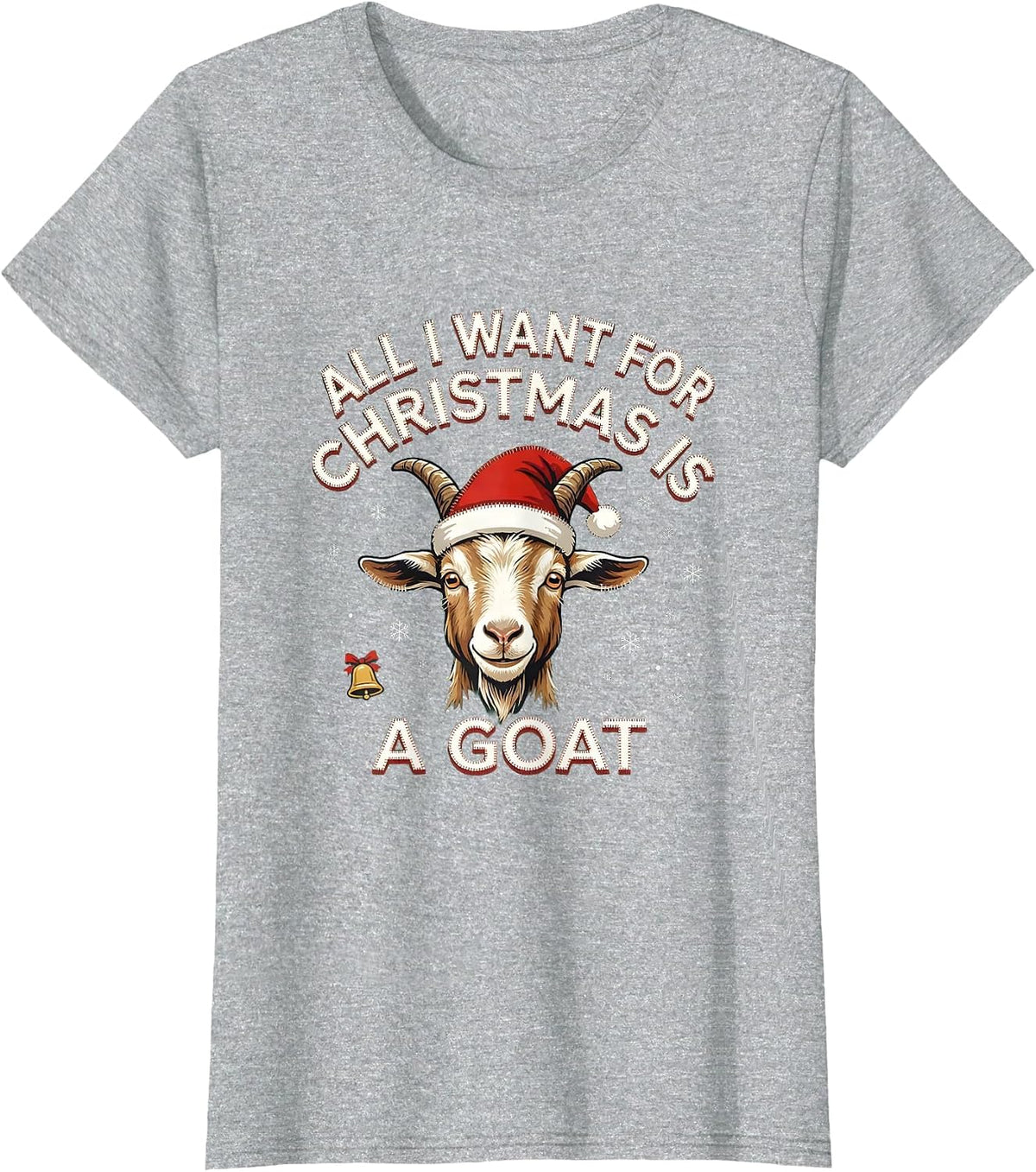 All I Want For Christmas Is A Goat Ugly Sweater Party Gift T-Shirt - Heather Grey