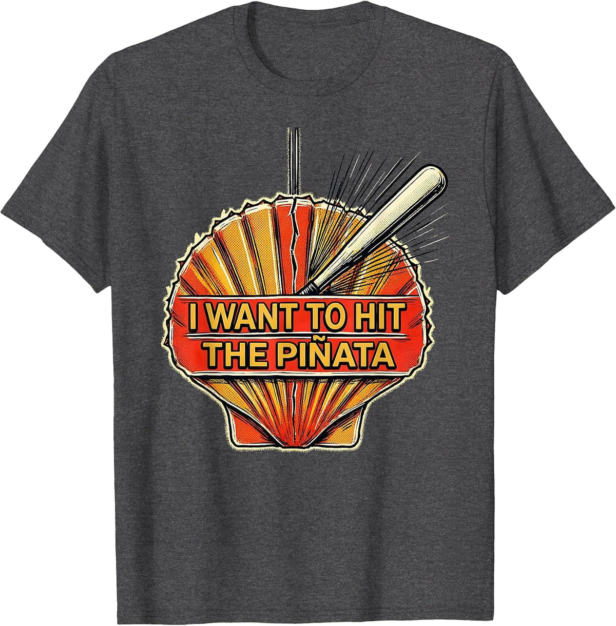 I Want To Hit The Piñata Funny Party Humor Cinco de Mayo T-Shirt - Dark Heather Grey