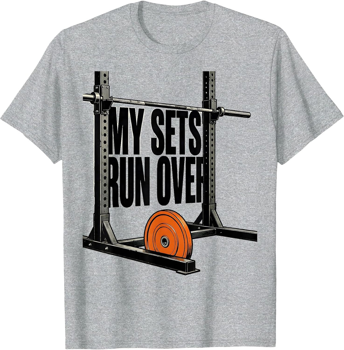 Men's My Sets Run Over Brutalist Gym Humor Weightlifting Workout T-Shirt - Heather Grey