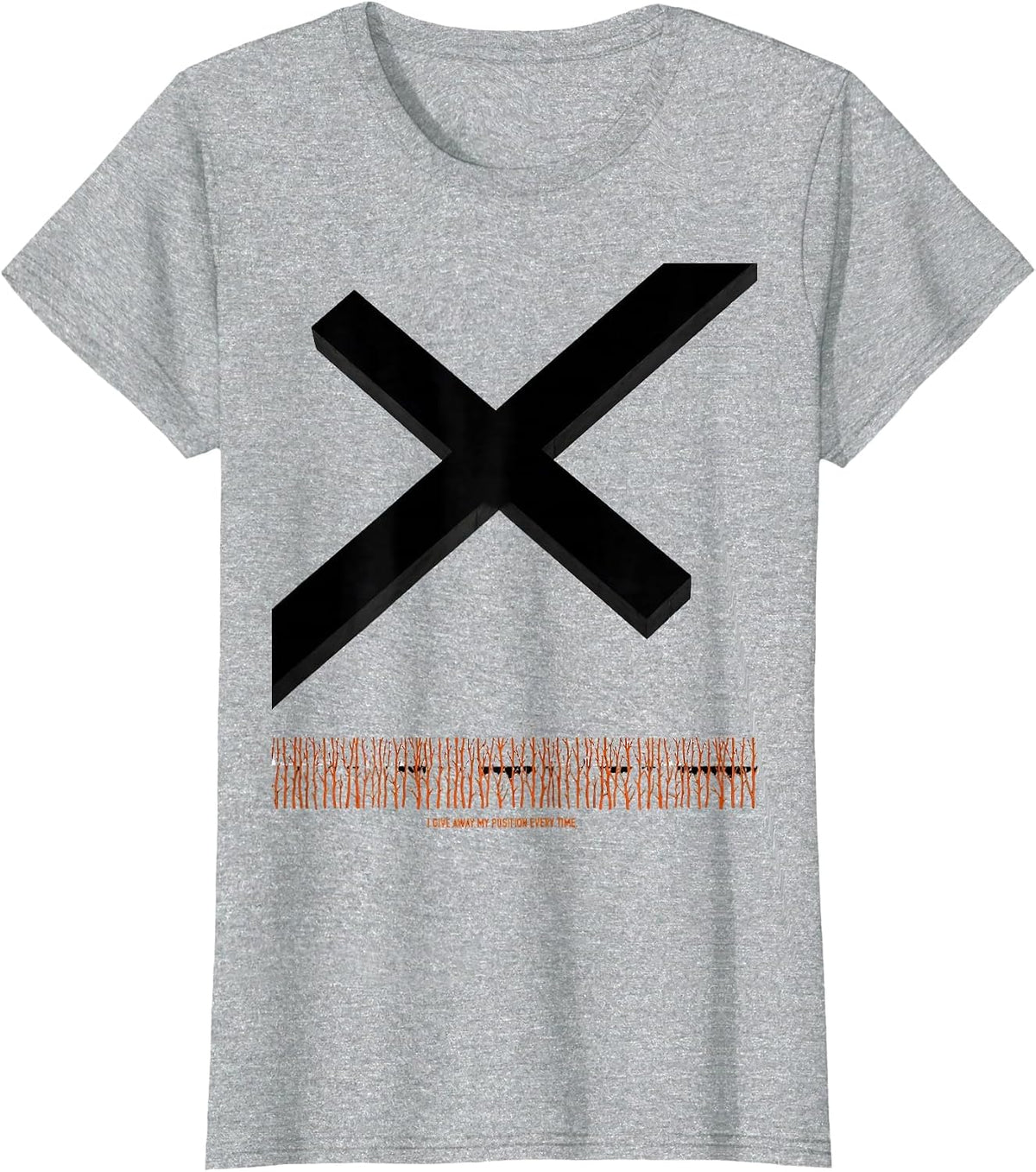 Women's I Give Away My Position Every Time Funny Deer Hunting Dad T-Shirt - Heather Grey