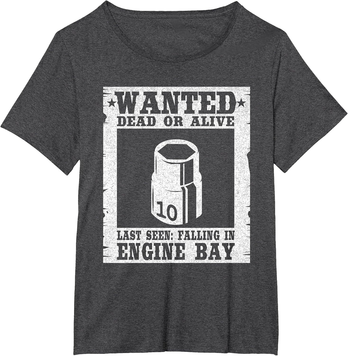 Wanted 10mm Socket Poster Race Car Drag Racing Mechanic T-Shirt - Dark Heather Grey
