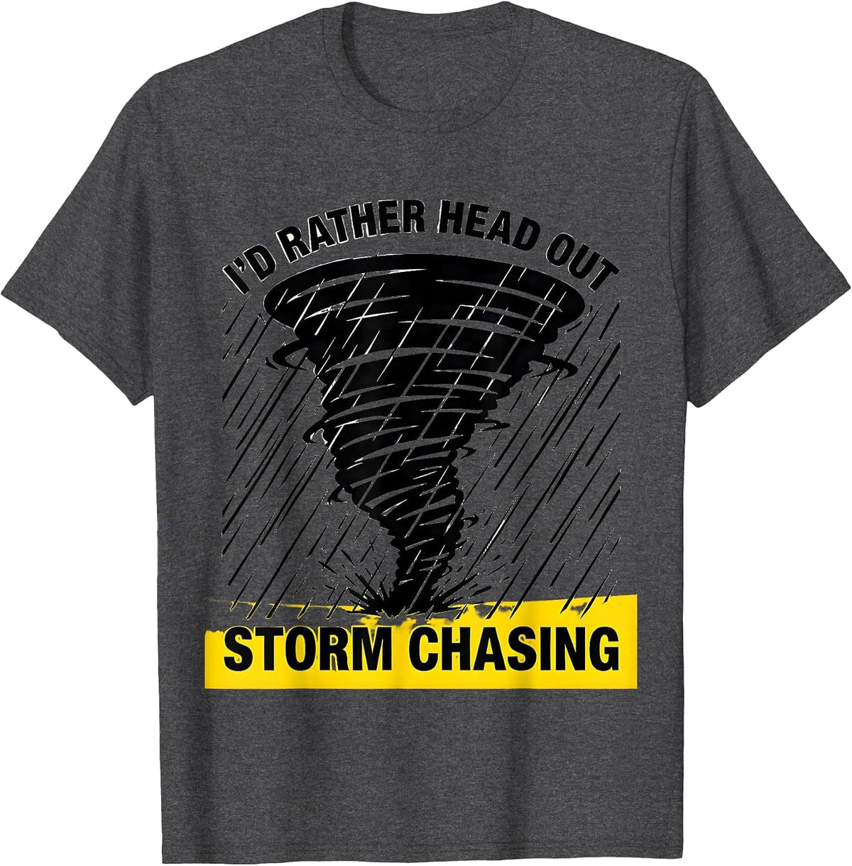 Men's I'd Rather Head Out Storm Chasing Stencil Graphic Storm T-Shirt - Dark Heather Grey