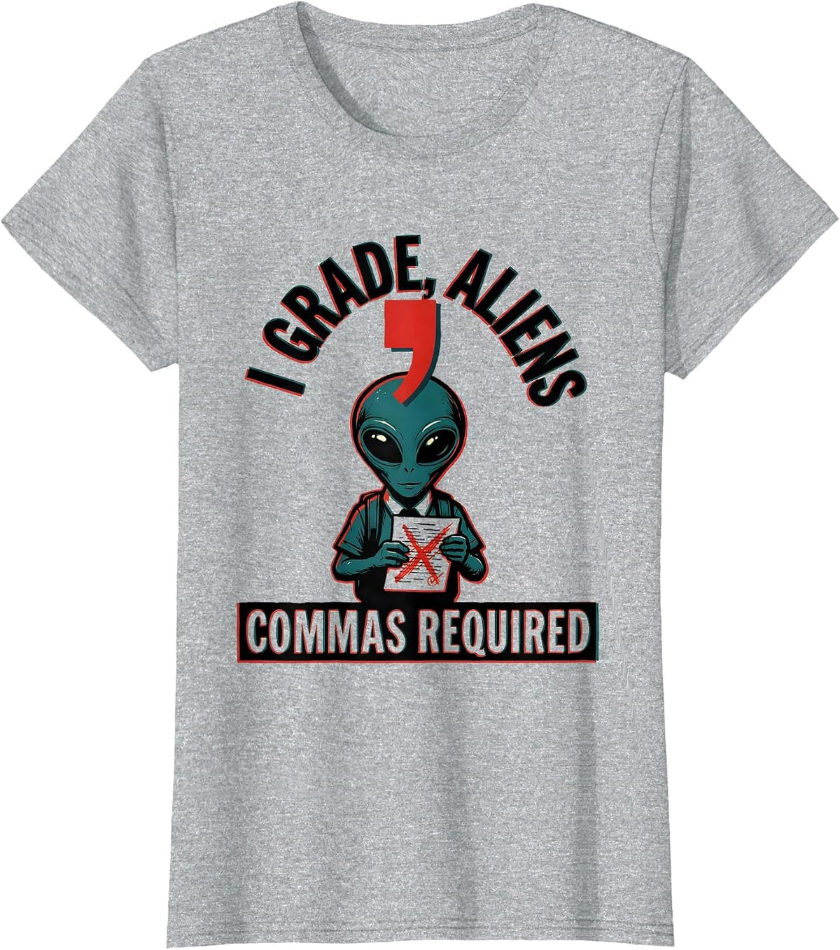 Women's I Grade Aliens Commas Required Funny Grammar Teacher Humor T-Shirt - Heather Grey