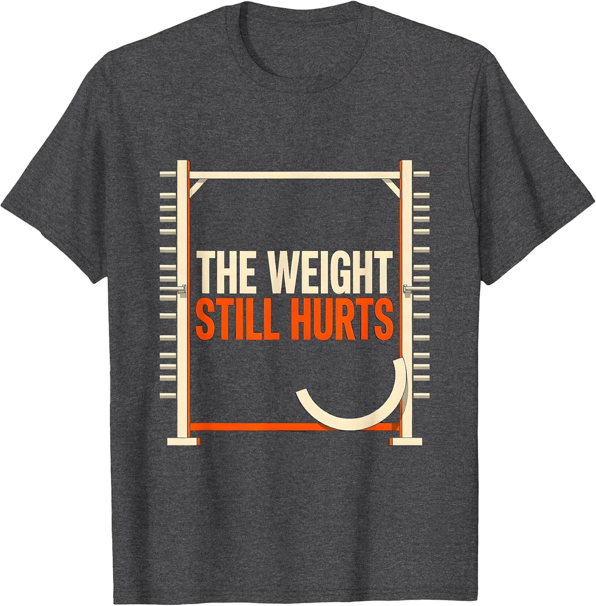 Men's The Weight Still Hurts Funny Gym Workout Weightlifting Humor T-Shirt - Dark Heather Grey