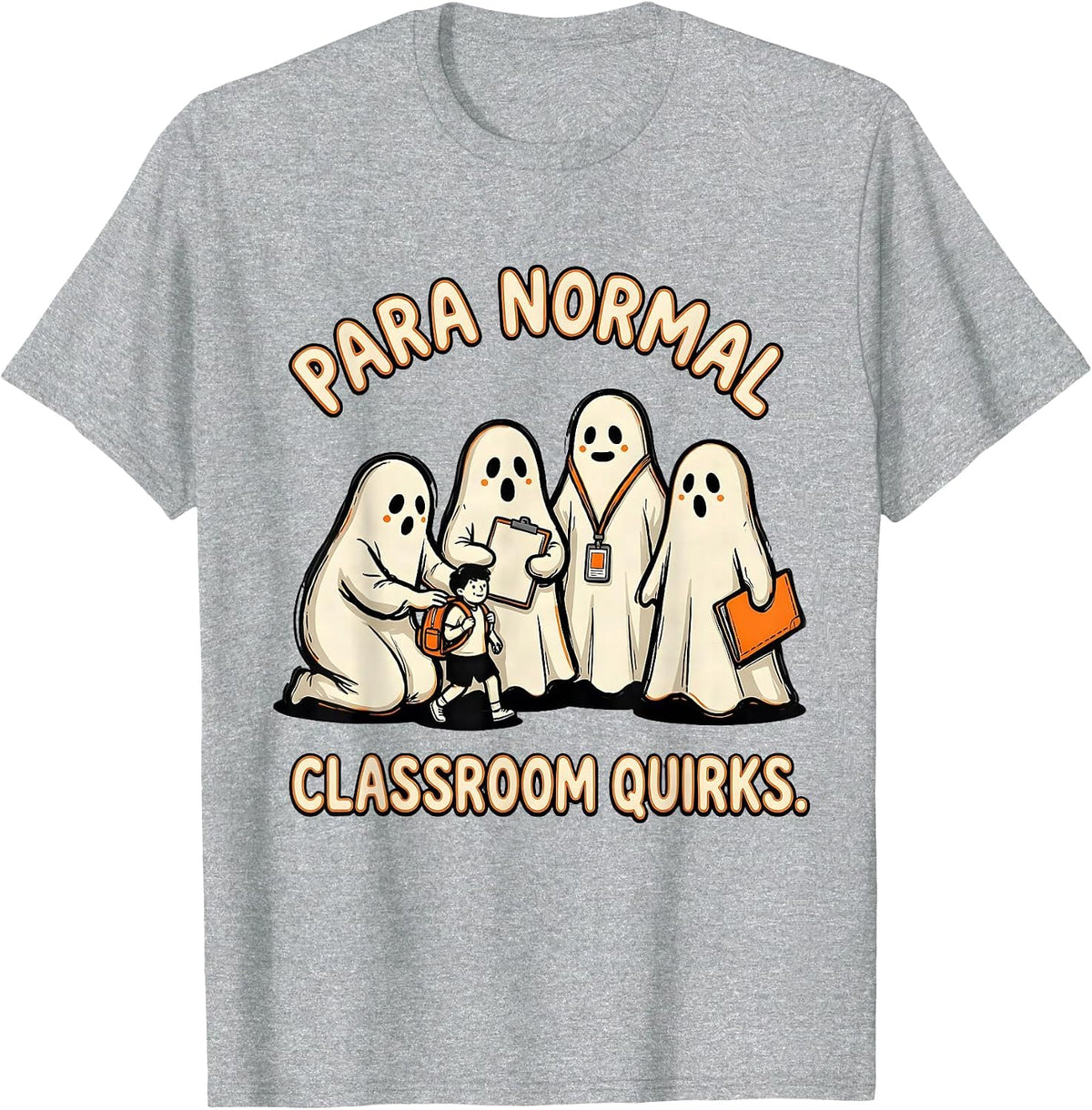 Men's Para Normal Classroom Quirks Ghost Paraeducator Halloween T-Shirt - Heather Grey
