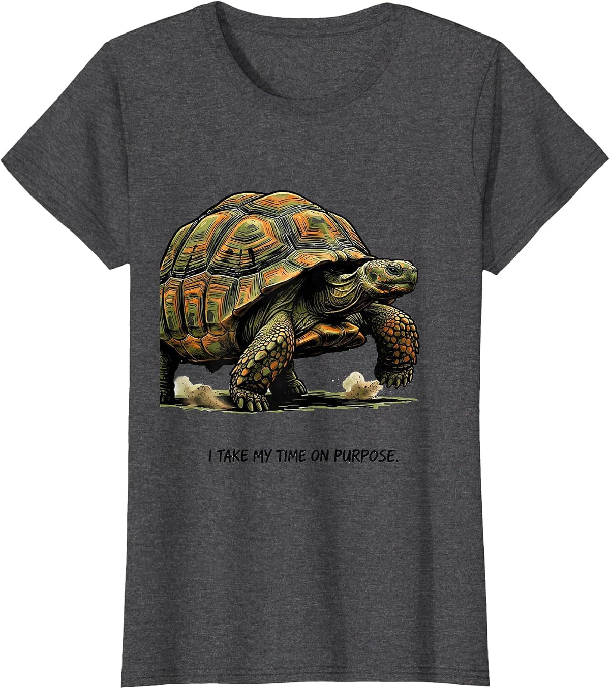 Women's I Take My Time On Purpose Funny Tortoise Lover Gift T-Shirt - Dark Heather Grey