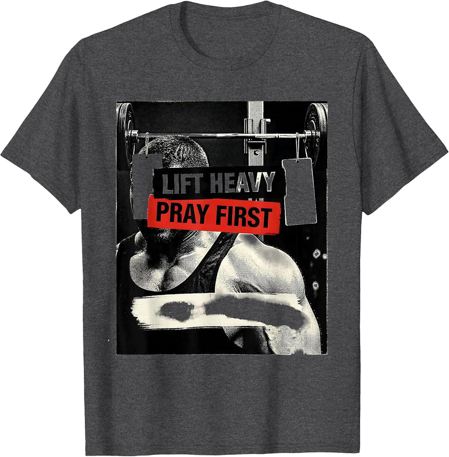 Men's Lift Heavy Pray First Christian Gym Faith Fitness Motivation T-Shirt - Dark Heather Grey