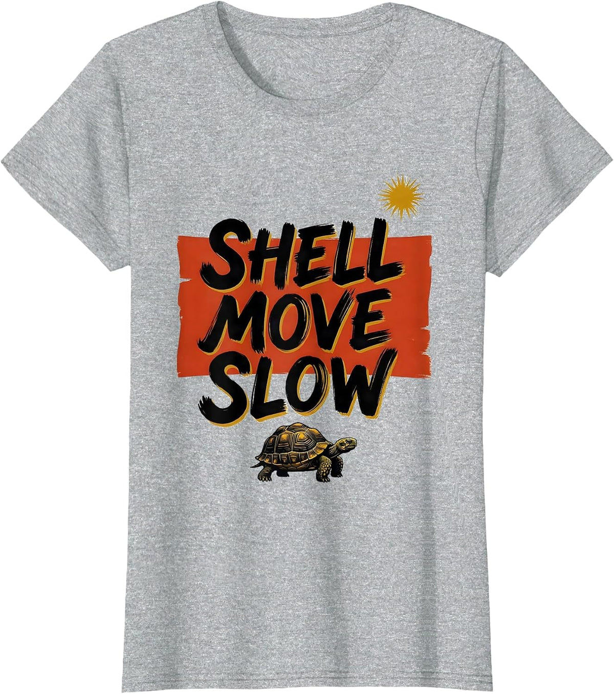 Women's Shell Move Slow Sign Painter Showcard Funny Turtle Lover T-Shirt - Heather Grey