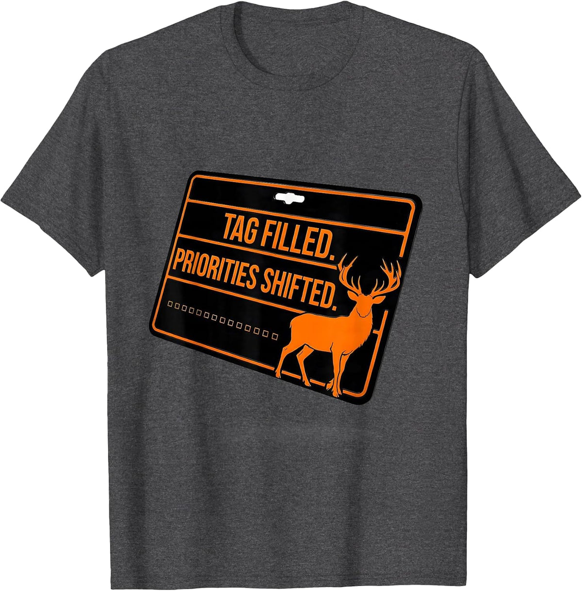 Tag Filled Priorities Shifted Funny Deer Hunting Dad Fitness T-Shirt - Dark Heather Grey