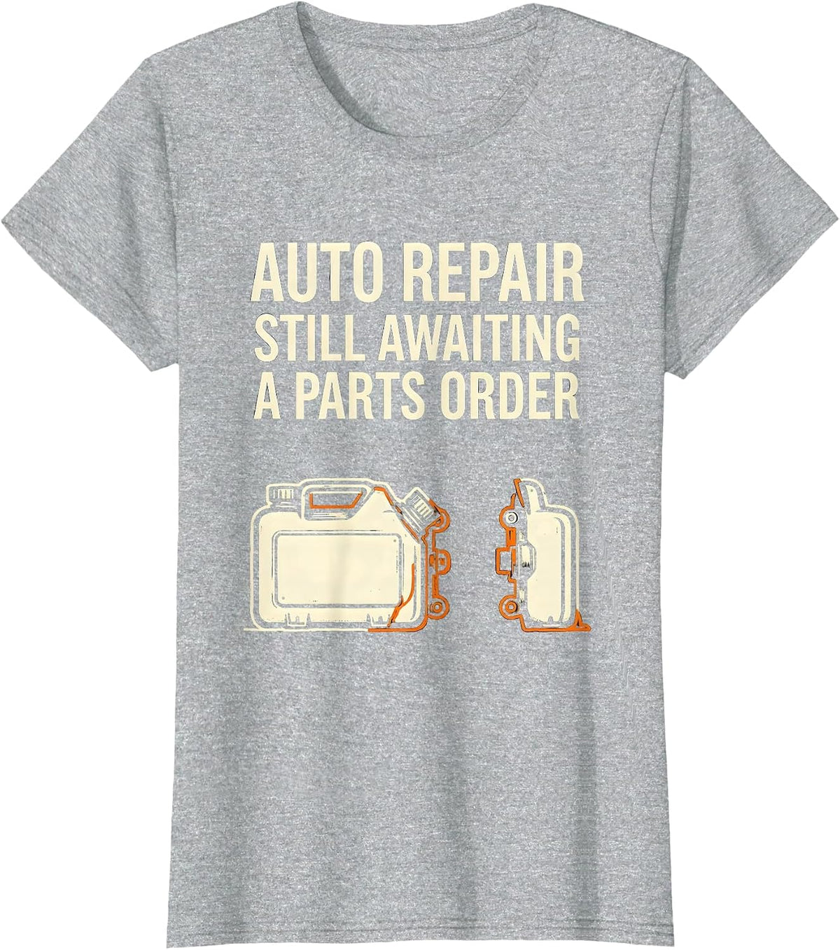 Women's Auto Repair Still Awaiting A Parts Order Funny Mechanic T-Shirt - Heather Grey