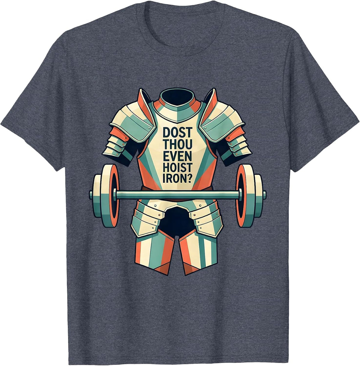 Dost Thou Even Hoist Iron Funny Medieval Gym Meme Lifter T-Shirt - Heather Blue