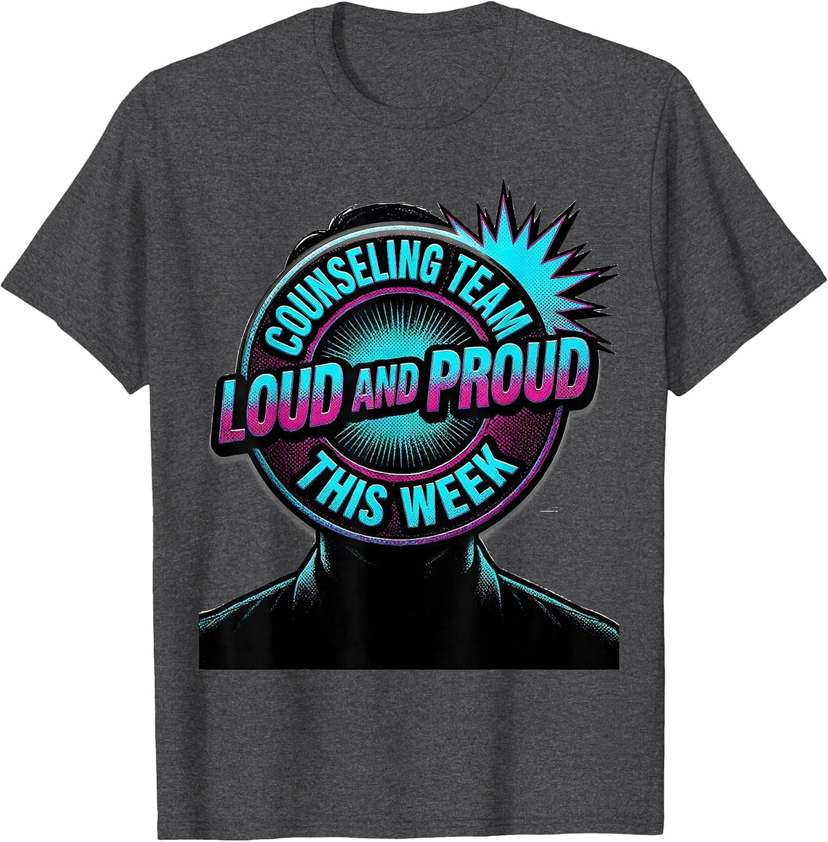 Men's Counseling Team Loud And Proud This Week School Counselor T-Shirt - Dark Heather Grey