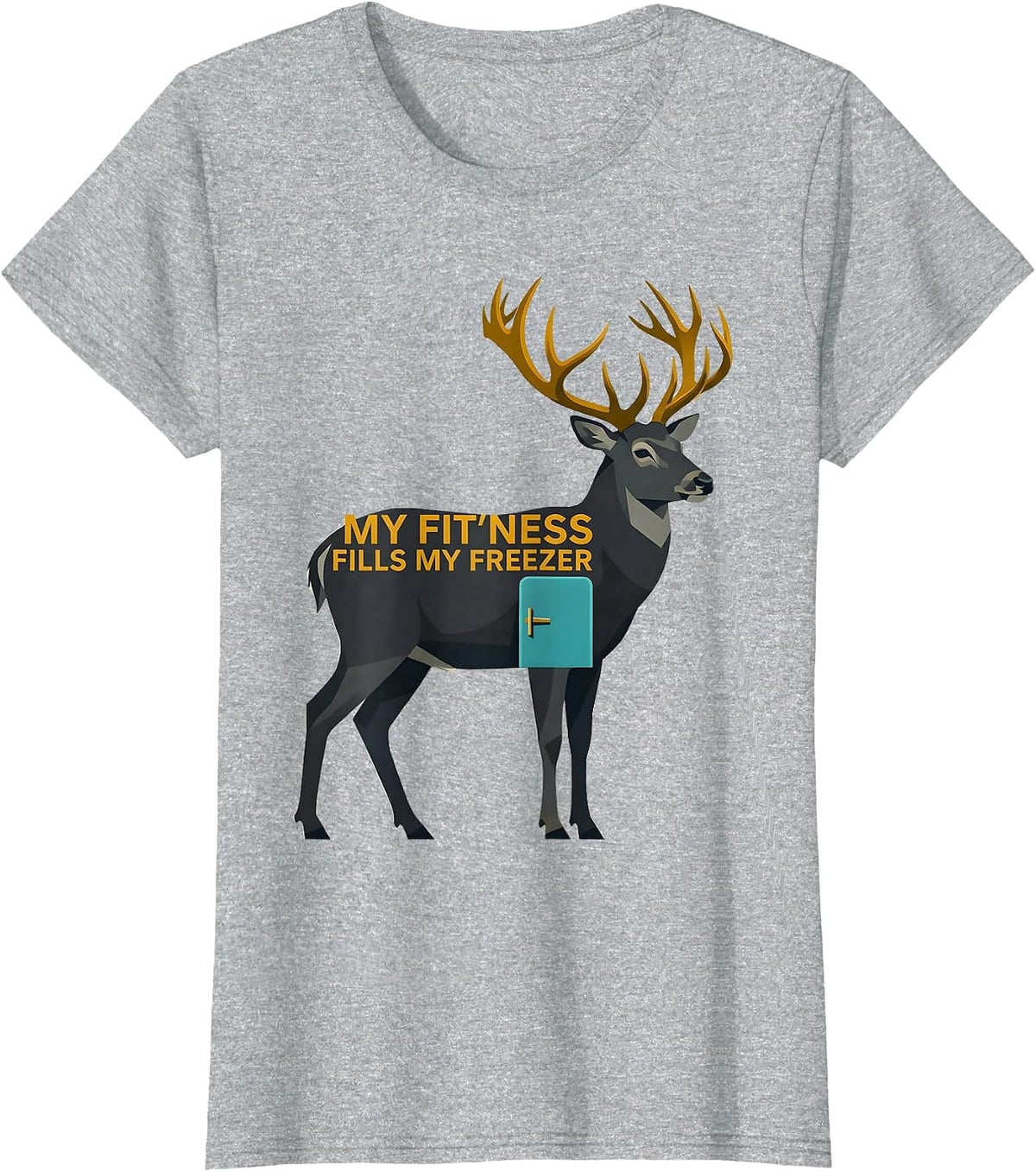 My Fit'ness Fills My Freezer Funny Hunting Dad Joke Deer T-Shirt - Heather Grey