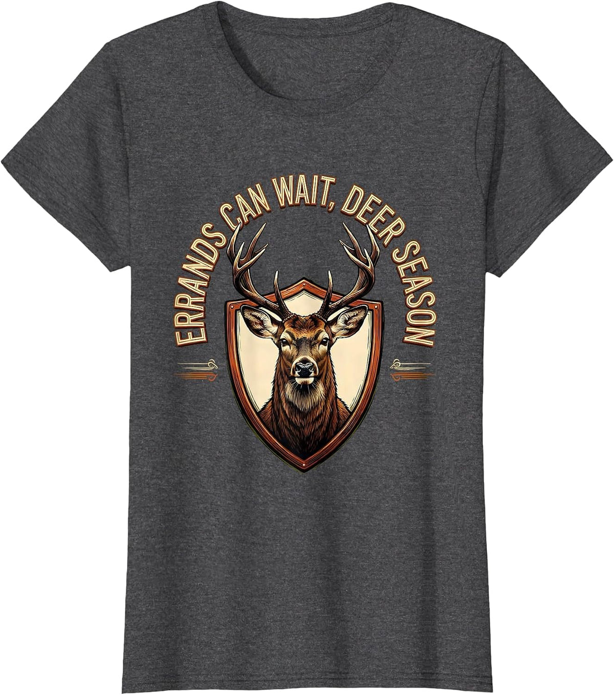 Women's Errands Can Wait Deer Season Funny Deer Hunting Dad Humor T-Shirt - Dark Heather Grey