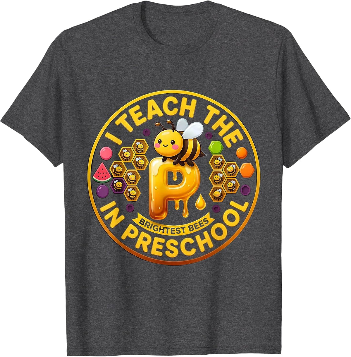 Men's I Teach The Brightest Bees In Preschool Teacher T-Shirt - Dark Heather Grey