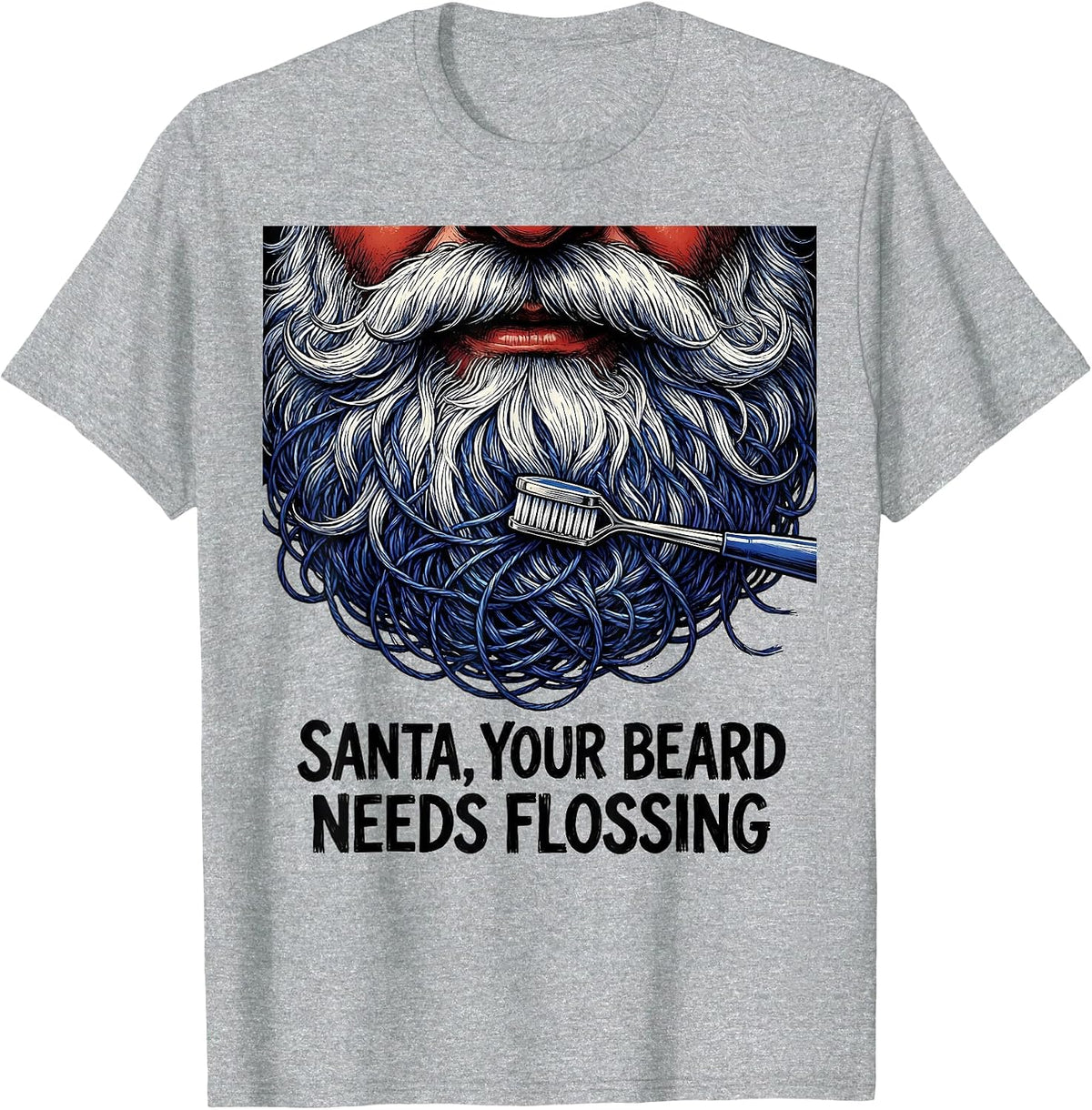 Men's Santa Your Beard Needs Flossing Funny Dentist Dental T-Shirt - Heather Grey