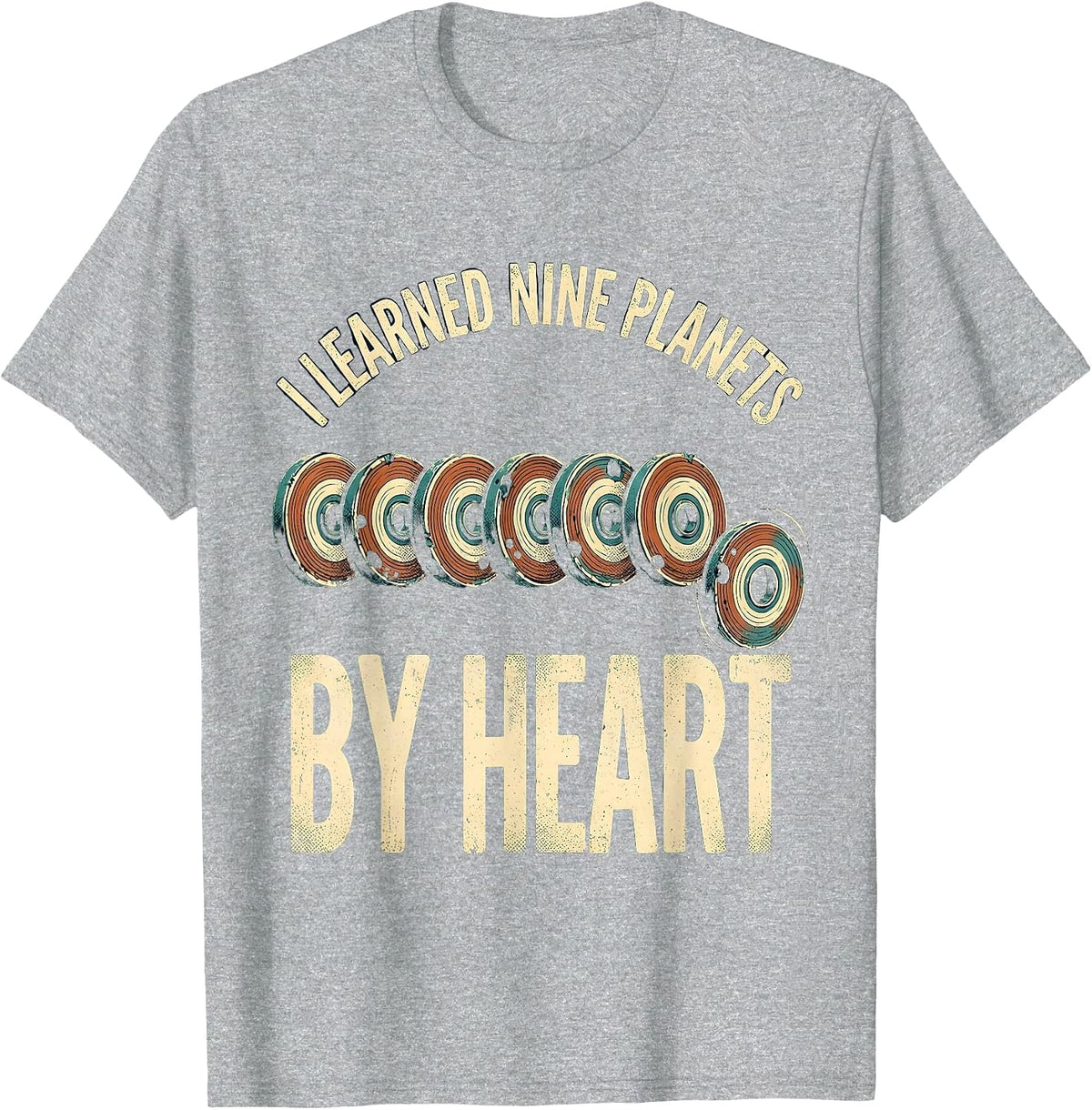 Men's I Learned Nine Planets By Heart Retro Space Humor Gift T-Shirt - Heather Grey