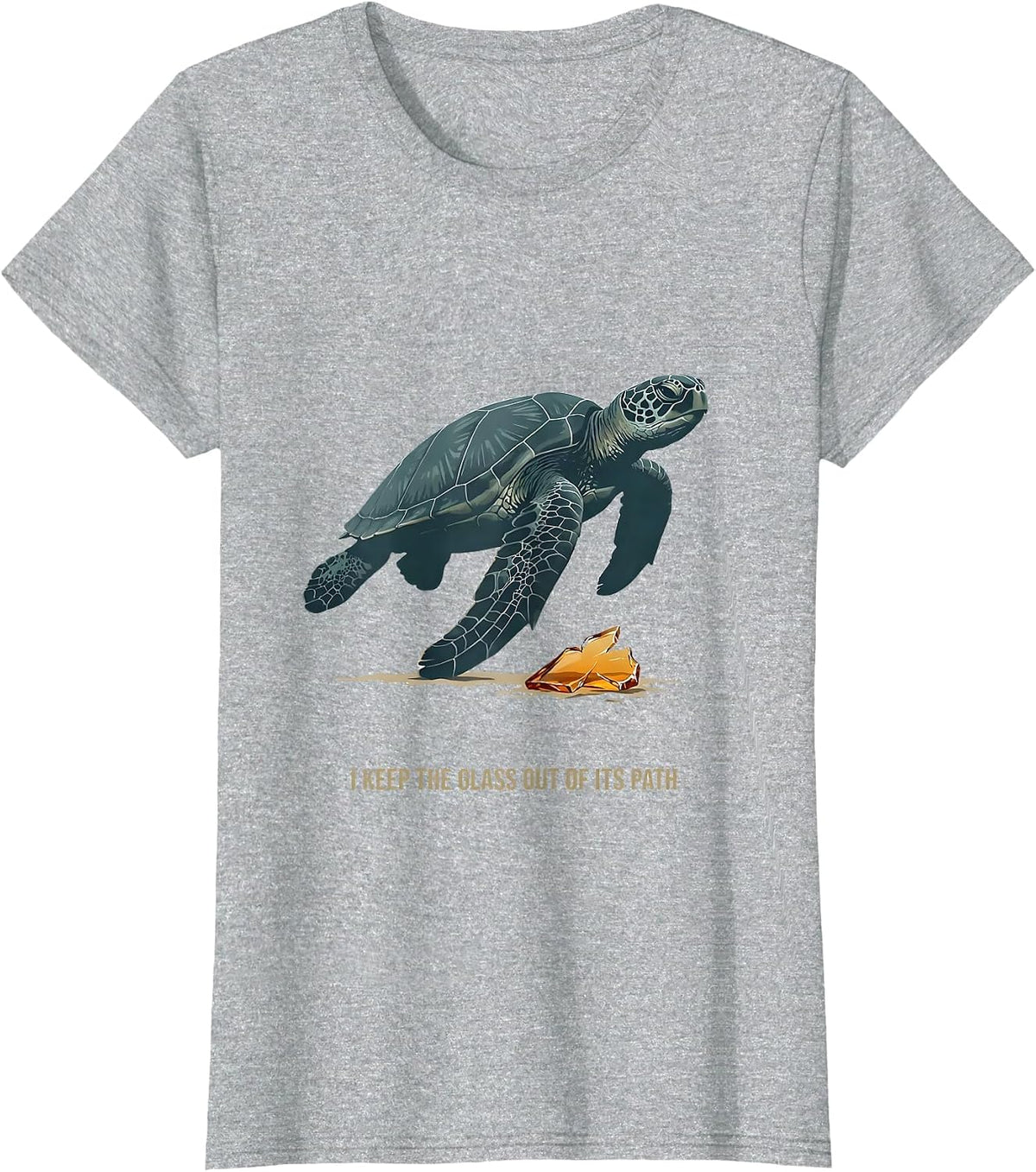 I Keep The Glass Out Of Its Path Sea Turtle Ocean Lover T-Shirt - Heather Grey
