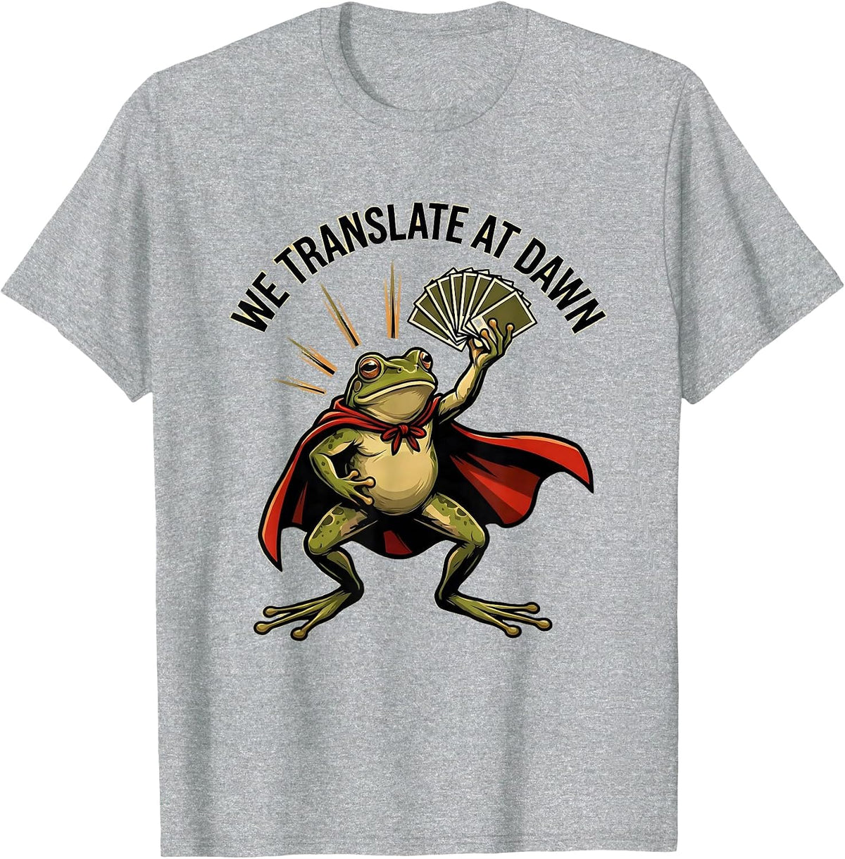 Men's We Translate At Dawn Funny Teacher Frog Back to School Humor T-Shirt - Heather Grey