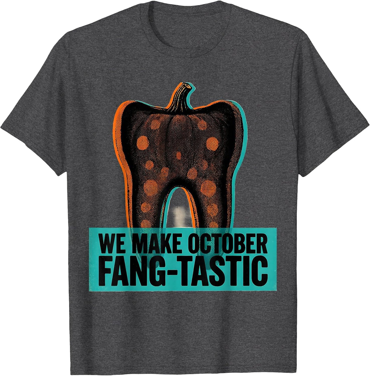 We Make October Fang-tastic Risograph Dental Squad Halloween T-Shirt - Dark Heather Grey