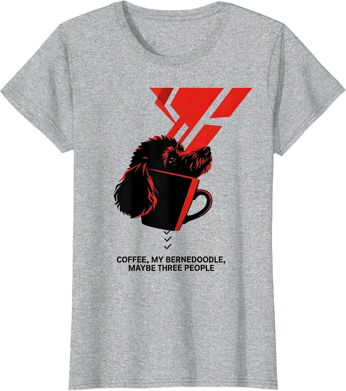Women's Coffee, My Bernedoodle, Maybe Three People Funny Dog Owner T-Shirt - Heather Grey