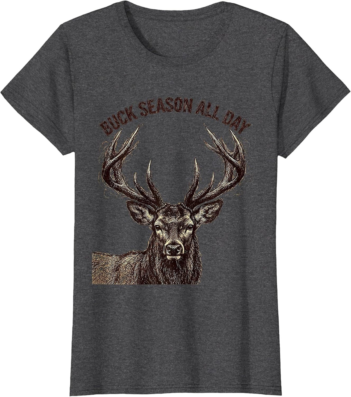 Women's Buck Season All Day Deer Hunting Design T-Shirt - Dark Heather Grey