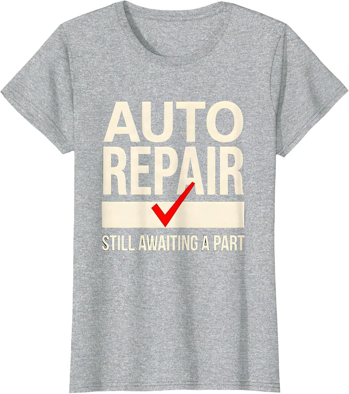 Women's Auto Repair Still Awaiting A Part Funny Mechanic Skeleton T-Shirt - Heather Grey