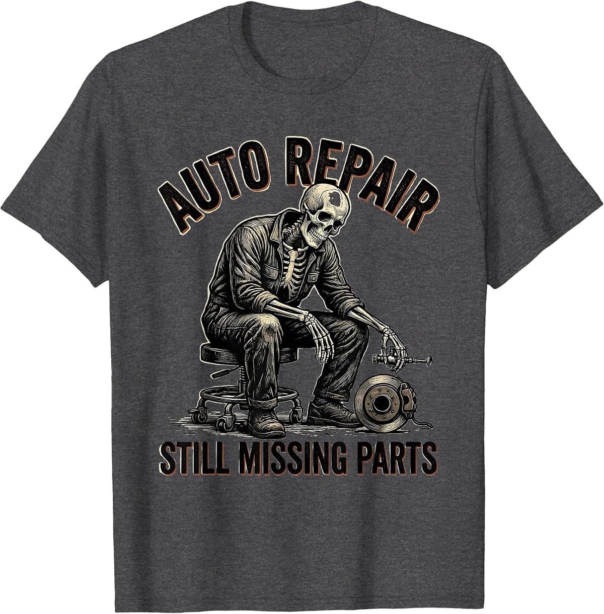 Auto Repair Still Missing Parts Funny Mechanic Skeleton T-Shirt - Dark Heather Grey