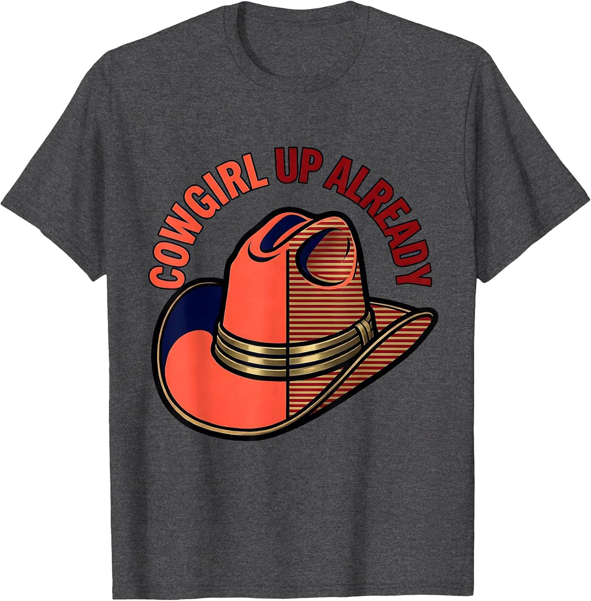Men's Cowgirl Up Already Rodeo Graphic Design T-Shirt - Dark Heather Grey