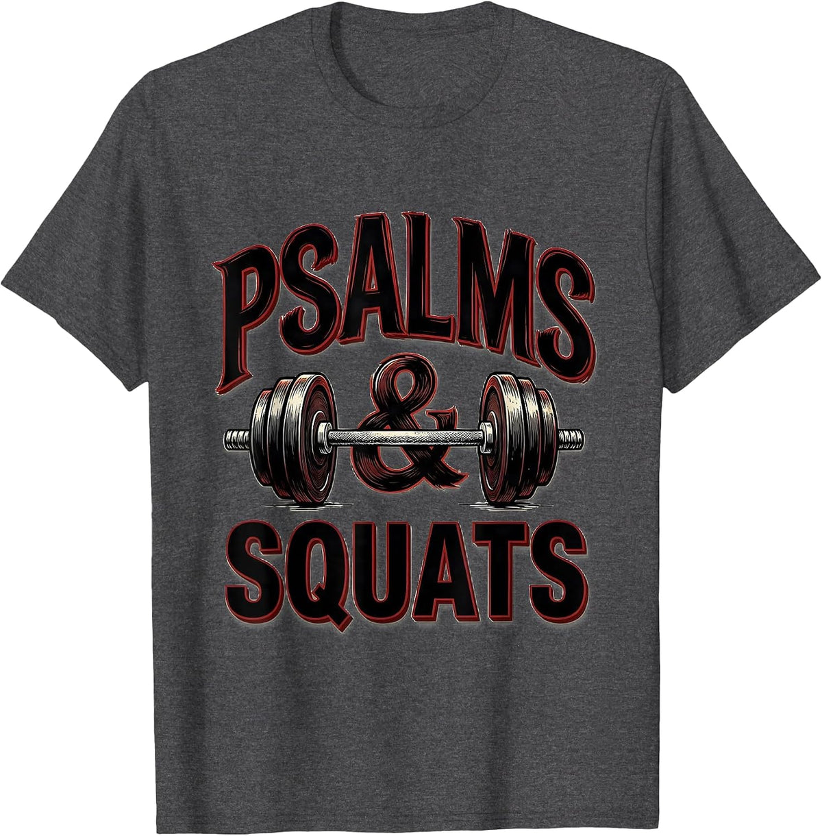 Men's Psalms Squats Faith Fitness Funny Gym Design T-Shirt - Dark Heather Grey