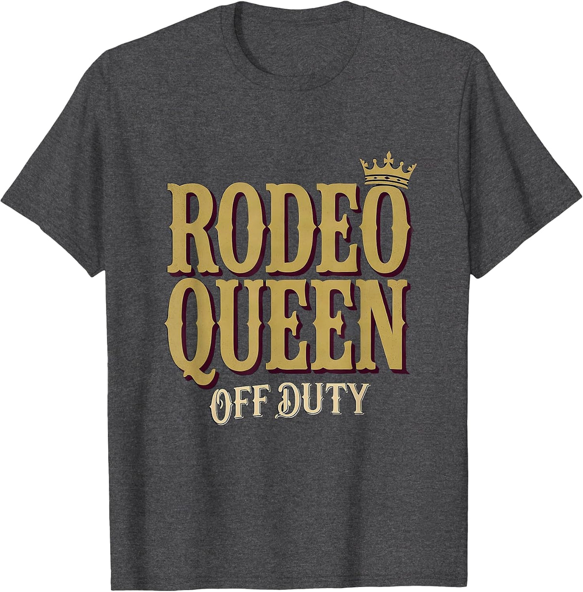 Men's Rodeo Queen Off Duty Western Cowgirl Design T-Shirt - Dark Heather Grey