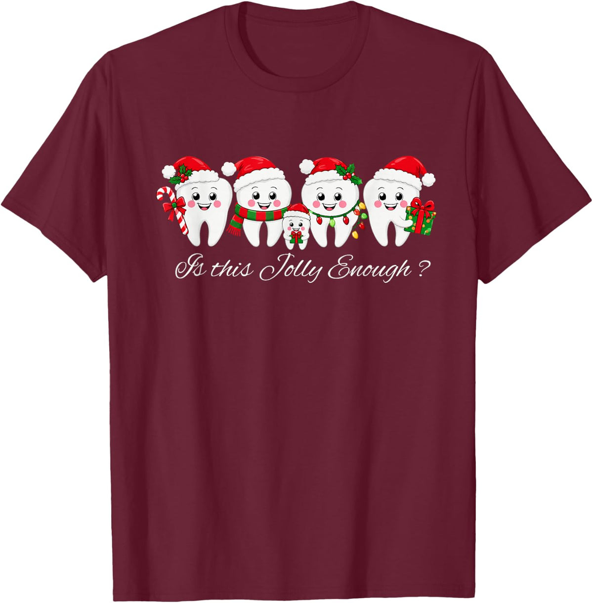 Dental Christmas Teeth Costume Dentist is This Jolly Enough T-Shirt - Burgundy