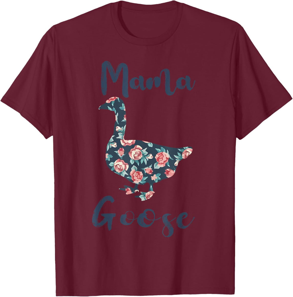 Goose-Shirt Mama Goose Mother Day Gift Funny Farm Mom Women T-Shirt - Burgundy