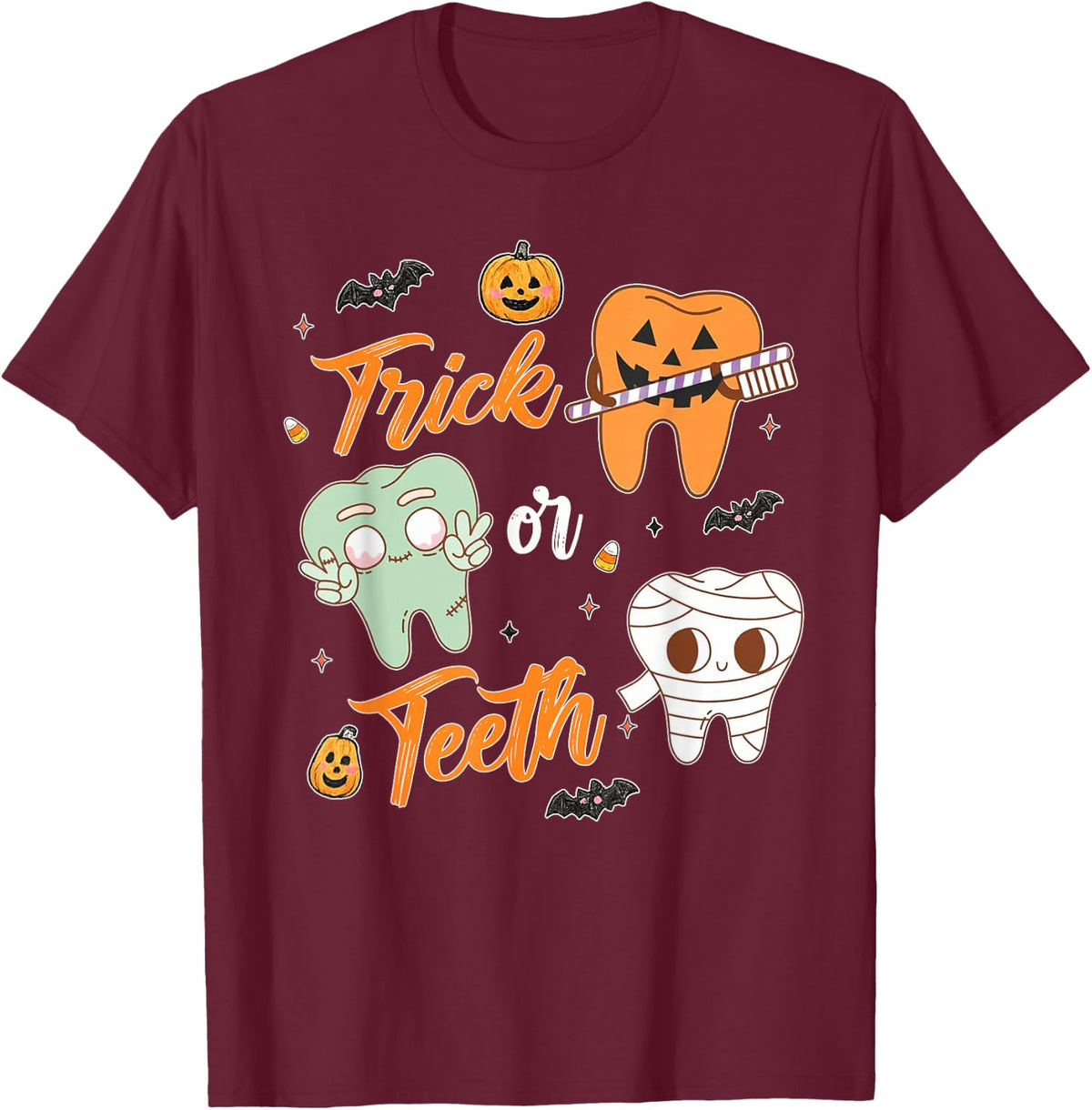 Halloween Dentist Trick or Teeth Spooky Dental Women Men T-Shirt - Burgundy